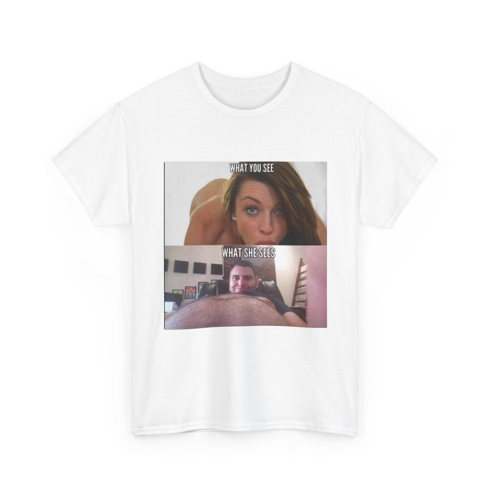 Funny Meme T-Shirt — "What You See / What She Sees" Graphic Tee - Image 7
