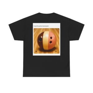 Bowling Ball Photo Tee – “Found the perfect bowling ball” Graphic T-Shirt