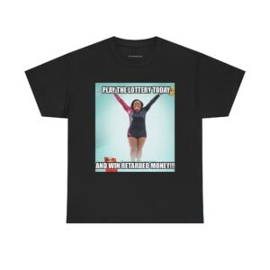 Controversial Meme T-Shirt – "Play the Lottery Today and Win Retarded Money!!"