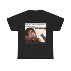 Costco Free-Samples Meme Tee – "When the Costco free-samples guy gets a little pushy" Cotton T-Shirt