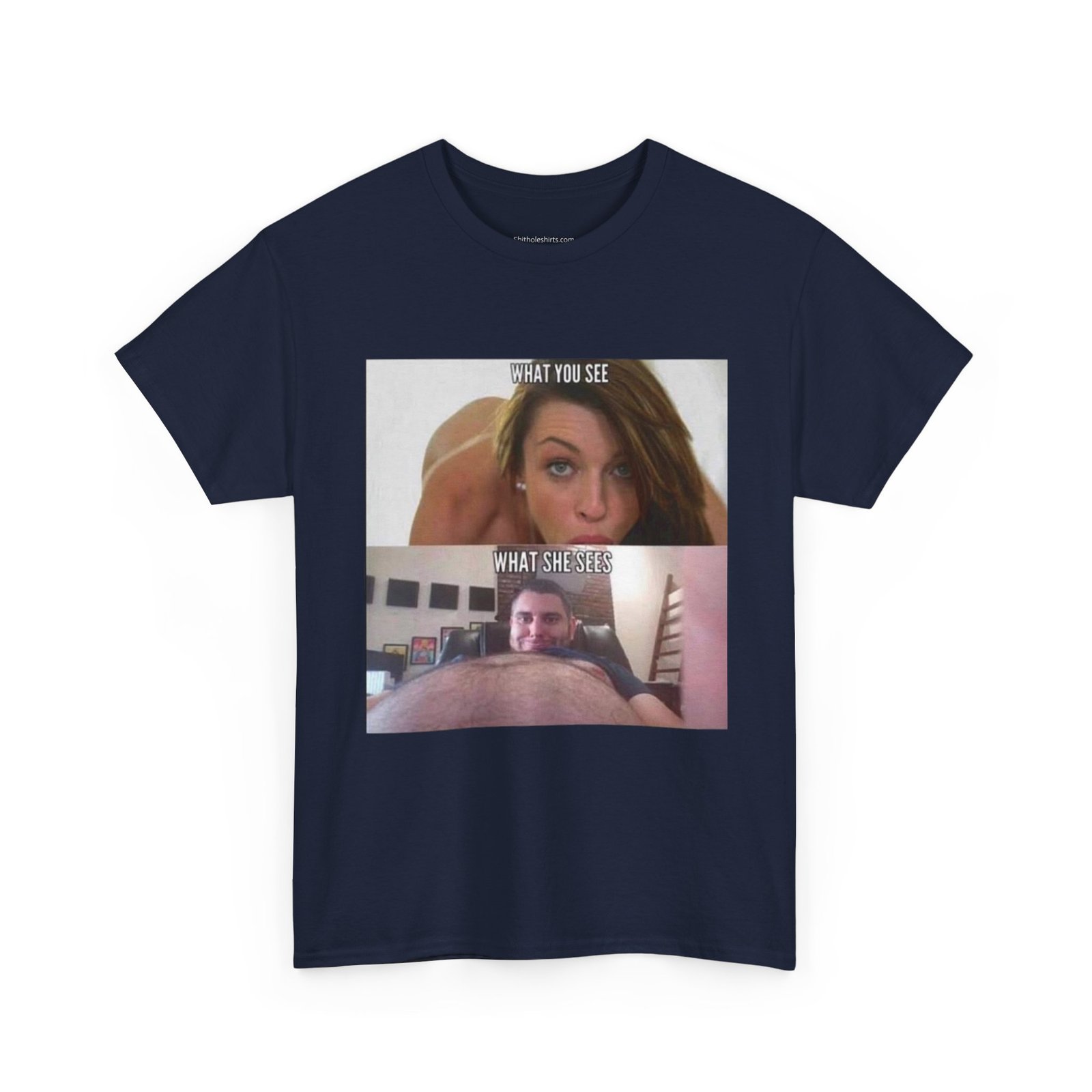 Funny Meme T-Shirt — "What You See / What She Sees" Graphic Tee - Image 19
