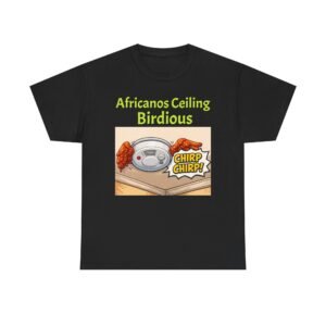 Birdhouse Ceiling Tee — "Africanos Ceiling Birdious" Graphic T-Shirt