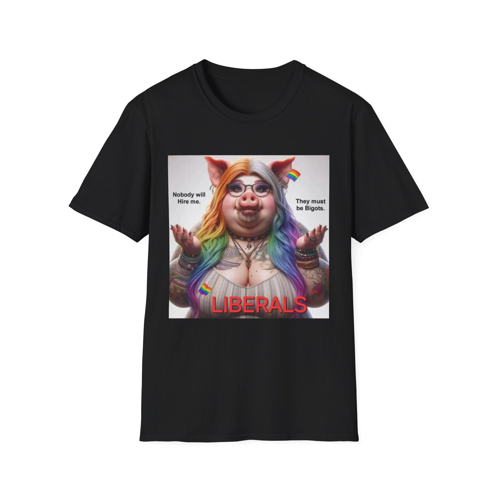 Political Satire T-Shirt — "Liberals" Rainbow Pig Design