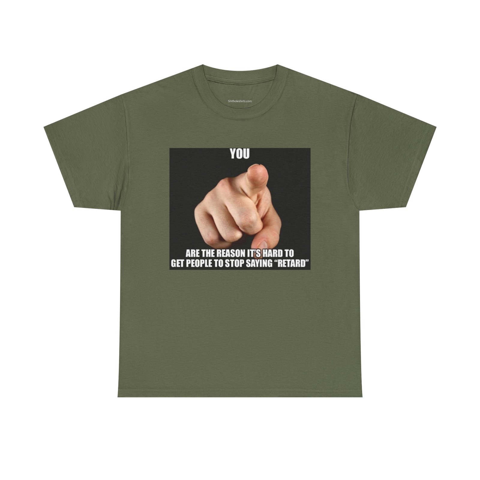 Graphic Tee — “You Are the Reason It’s Hard to Get People to Stop Saying ‘Retard’” Pointing Finger Design - Image 9