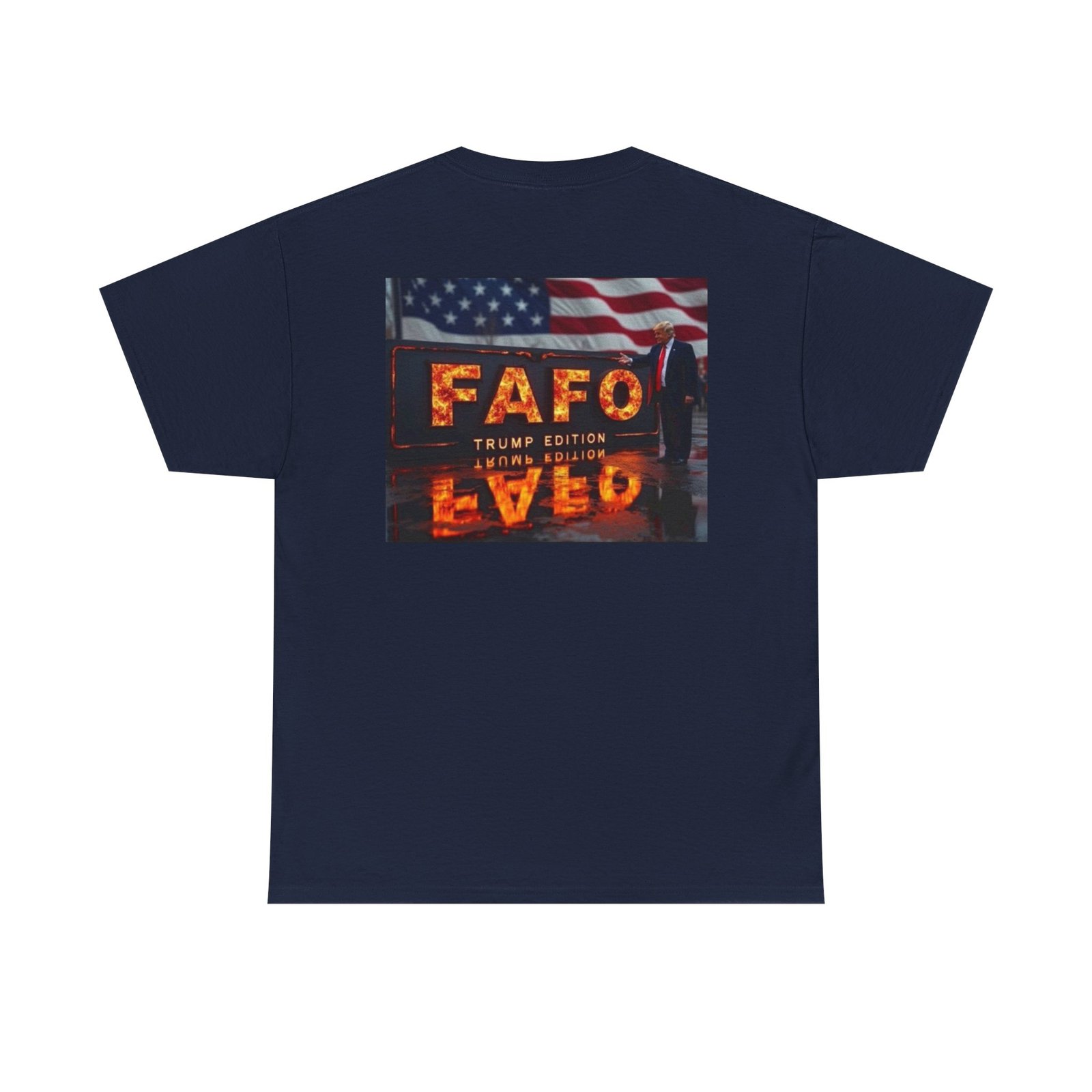 FAFO Lived Graphic Tee — American Flag Trump Edition Back Print - Image 14