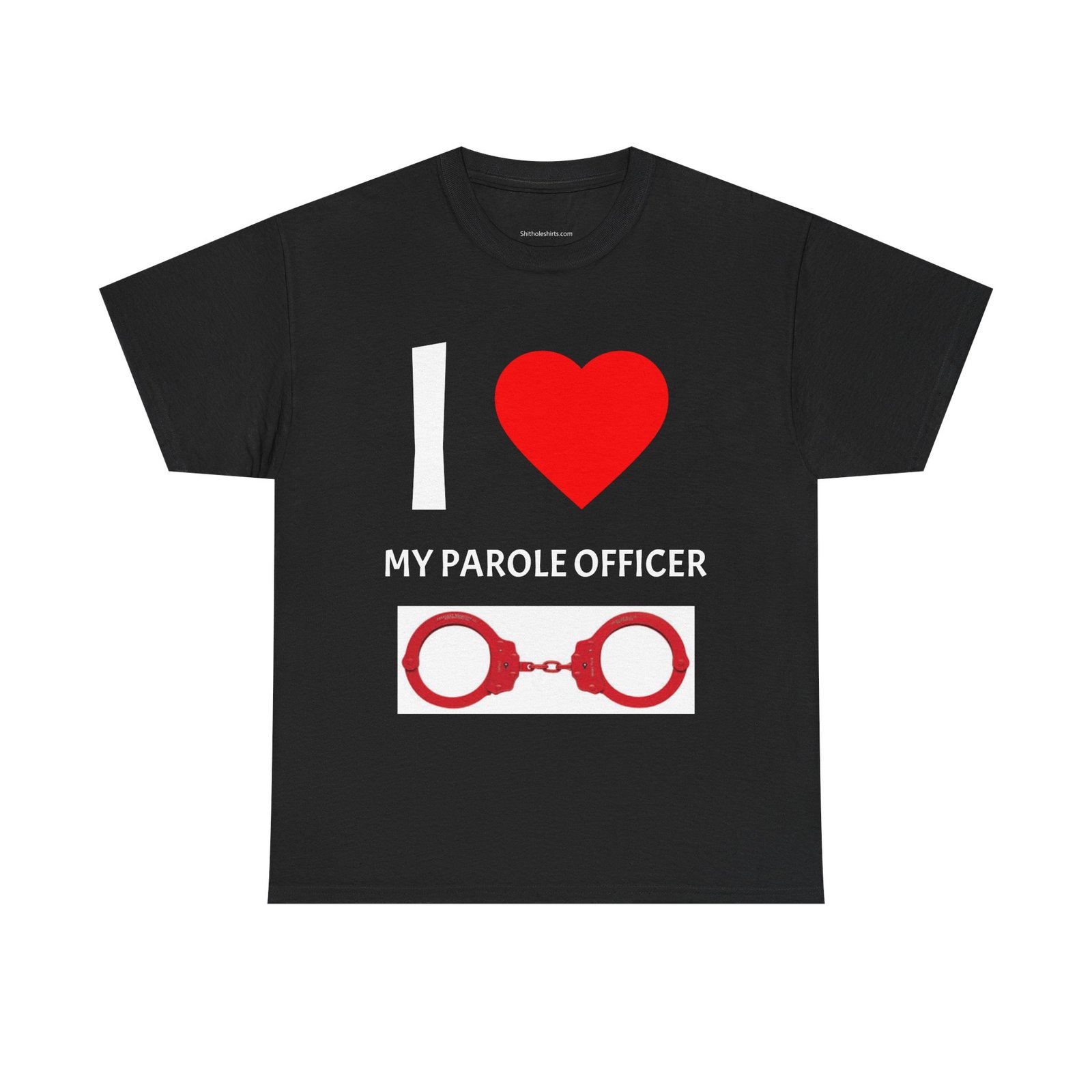 I Heart Parole Officer T-Shirt — 'I Parole Officer' Handcuff Graphic Tee