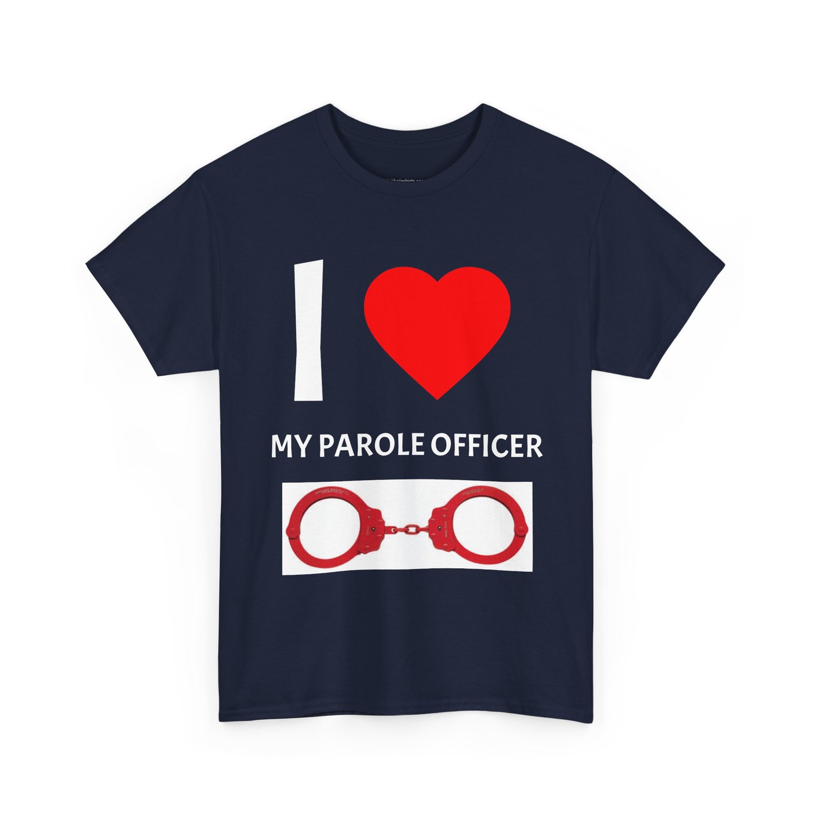 I Heart Parole Officer T-Shirt — 'I Parole Officer' Handcuff Graphic Tee - Image 14