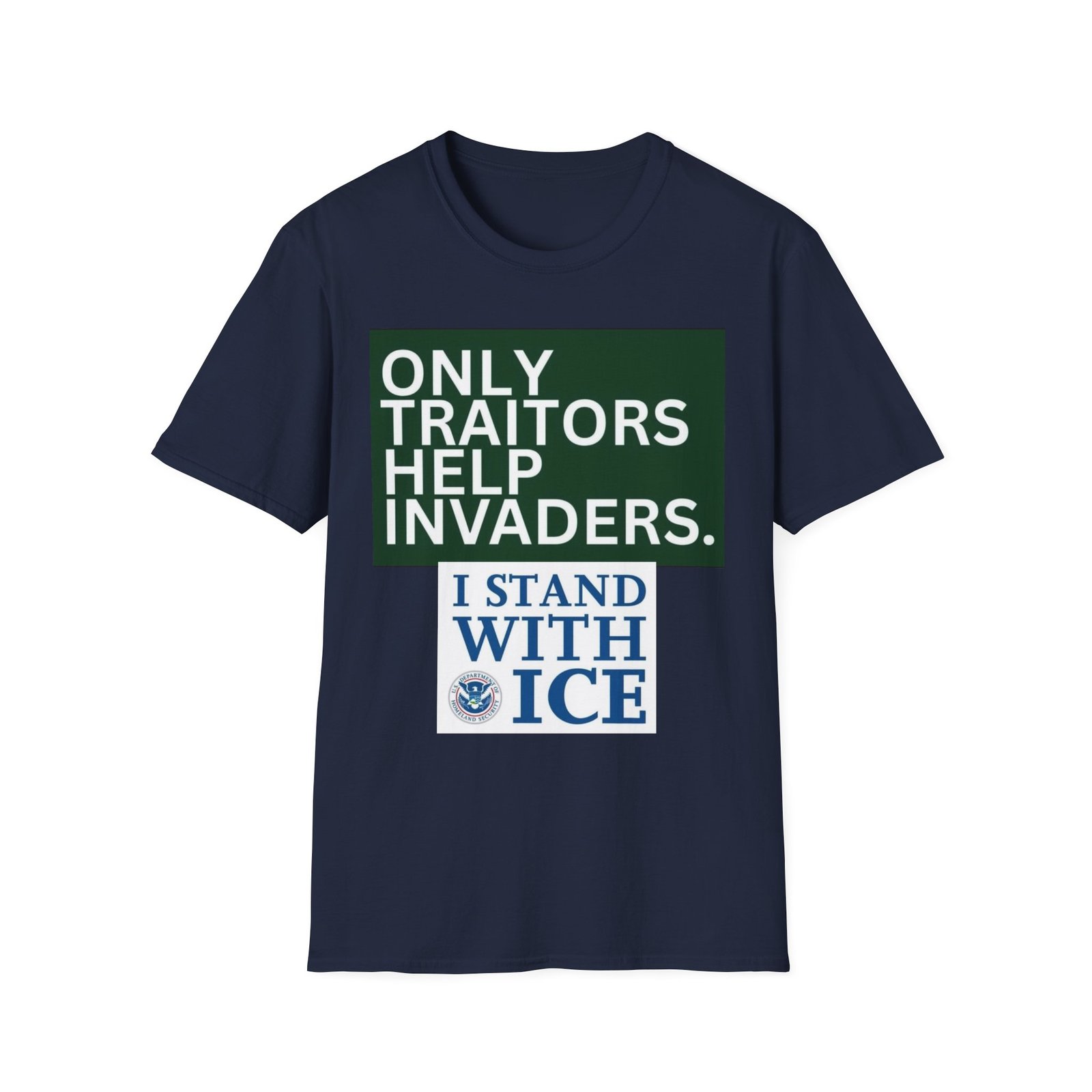 T-Shirt — "Only Traitors Help Invaders" I Stand With ICE Political Tee - Image 17