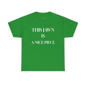 "This Jawn Is A Nice Piece" Tee - Urban Slang Graphic T-Shirt