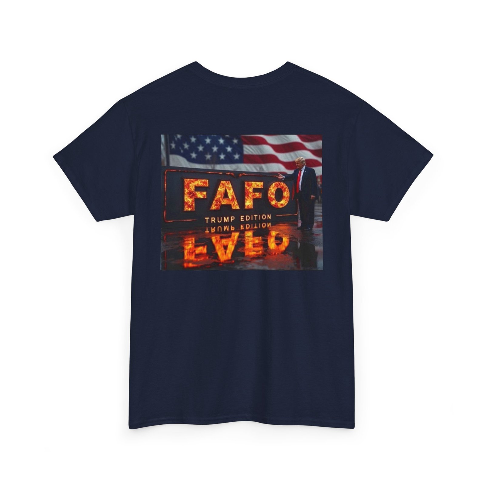 FAFO Lived Graphic Tee — American Flag Trump Edition Back Print - Image 16