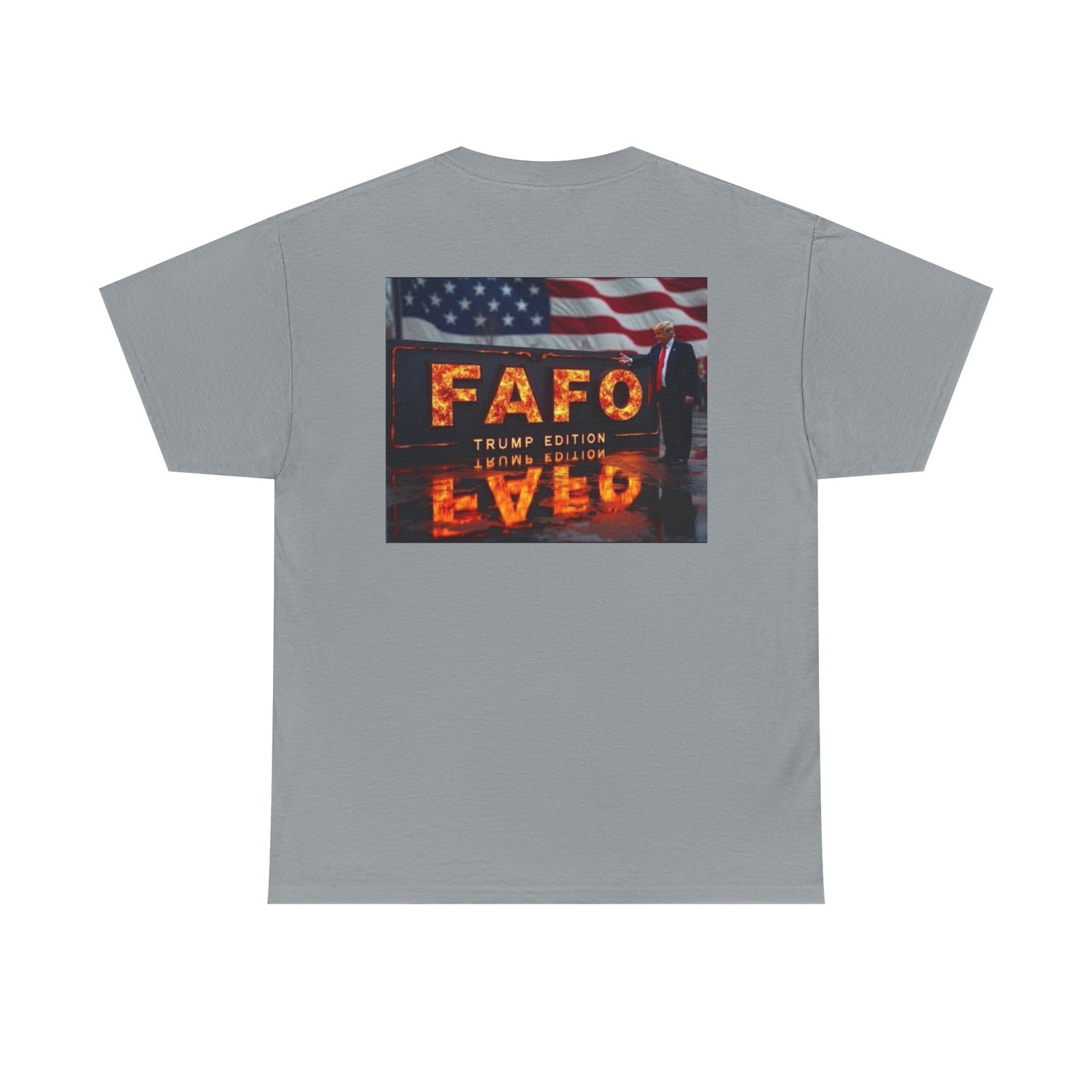 FAFO Lived Graphic Tee — American Flag Trump Edition Back Print - Image 10