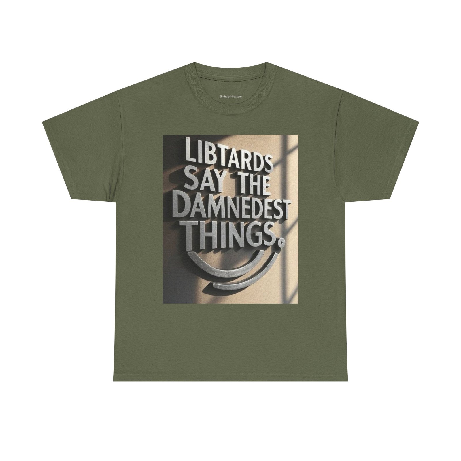 Political Statement Tee "Libtards Say the Damnedest Things" - Image 9
