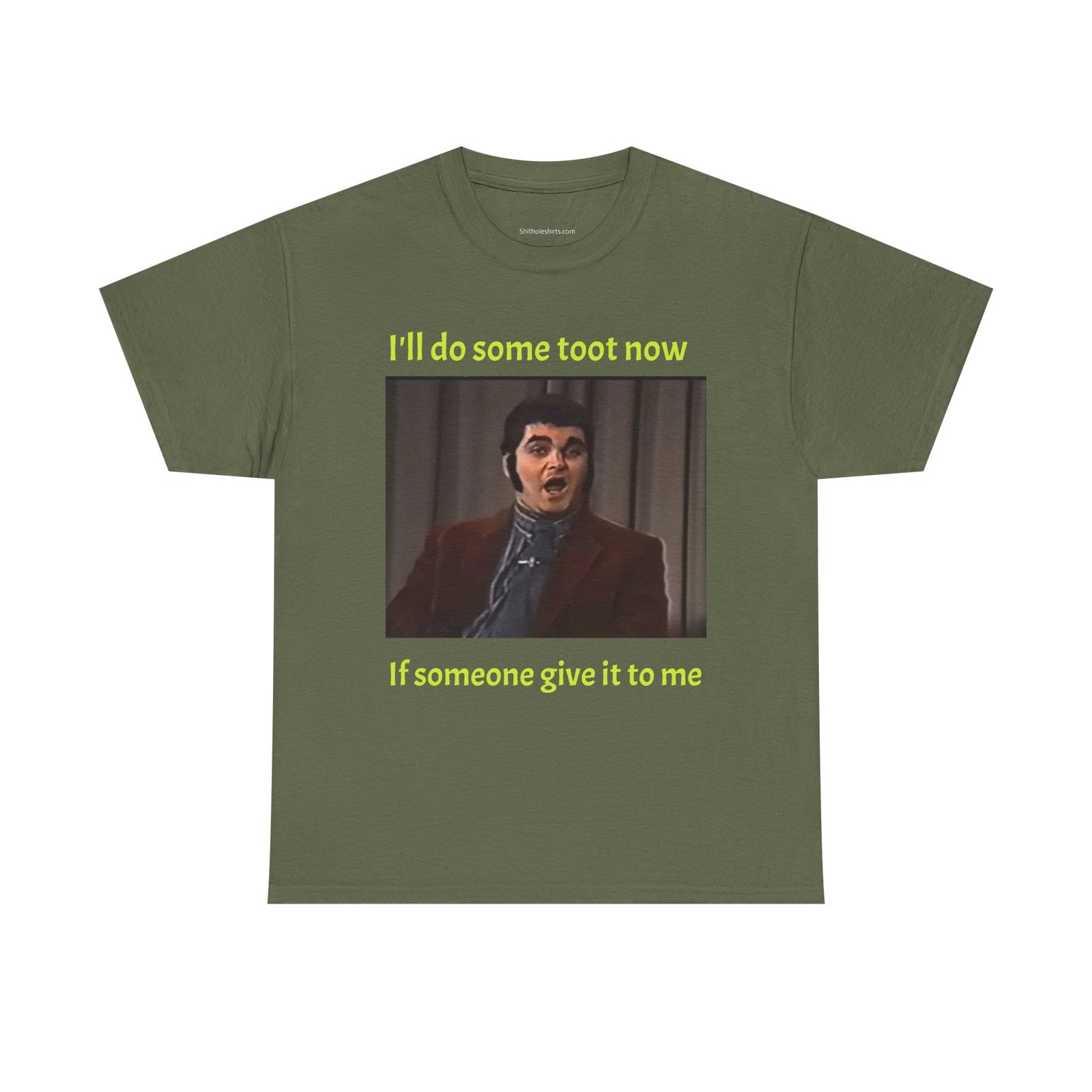 Funny Meme Tee — "I'll do some toot now if someone give it to me" Graphic T-Shirt - Image 5