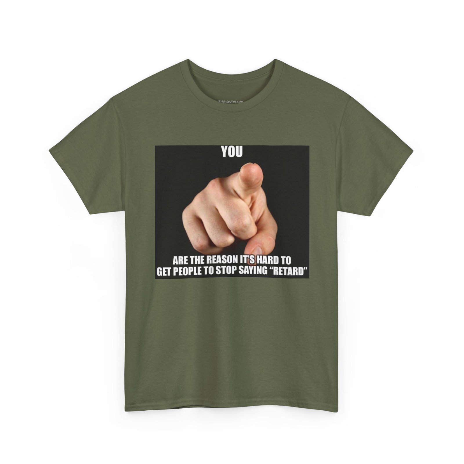 Graphic Tee — “You Are the Reason It’s Hard to Get People to Stop Saying ‘Retard’” Pointing Finger Design - Image 11