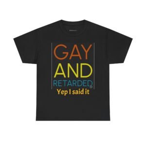 Graphic Tee - "In This House We Say GAY AND RETARDED" Rainbow Statement Shirt