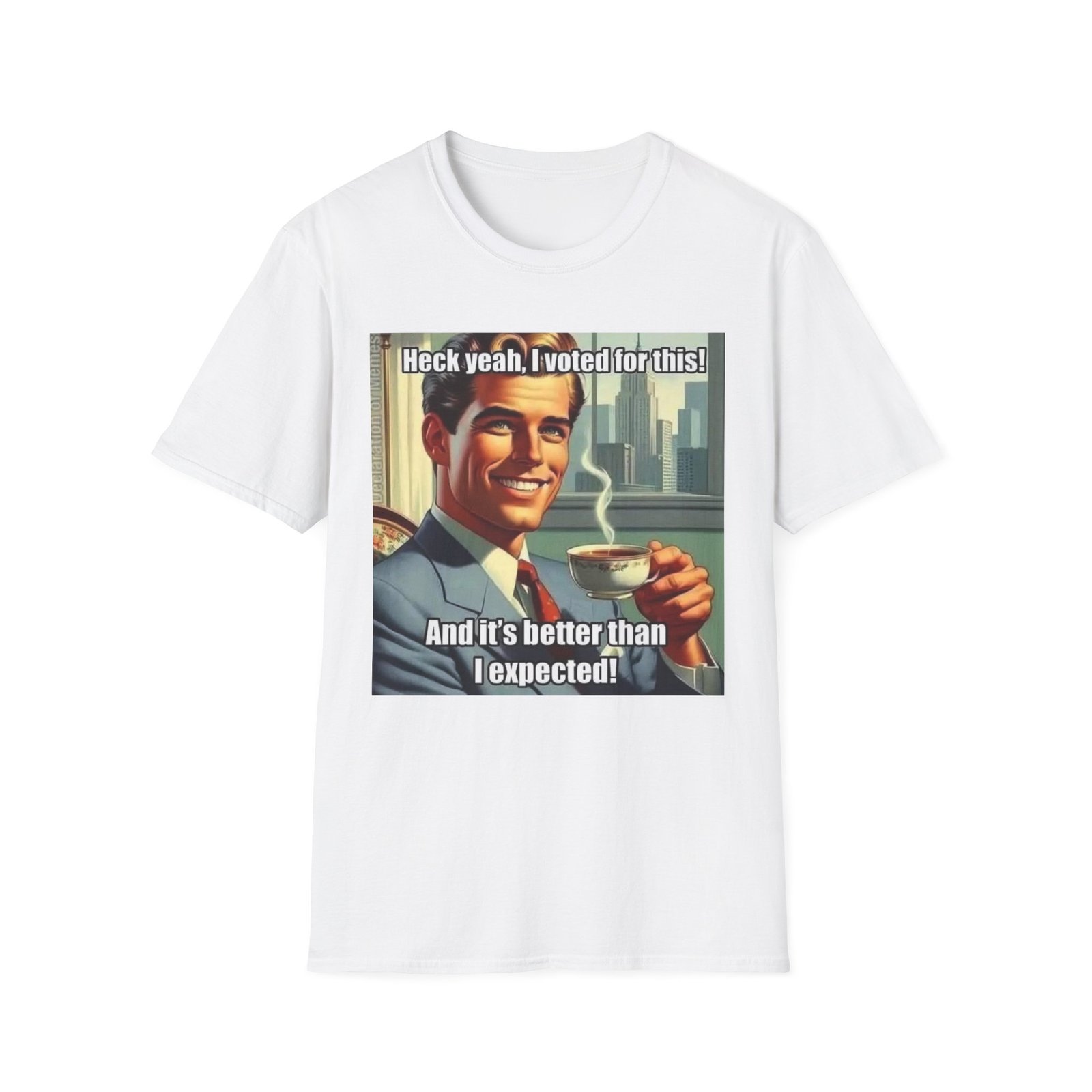 Retro Meme T‑Shirt — "Heck yeah, I voted for this! And it's better than I expected!" - Image 5