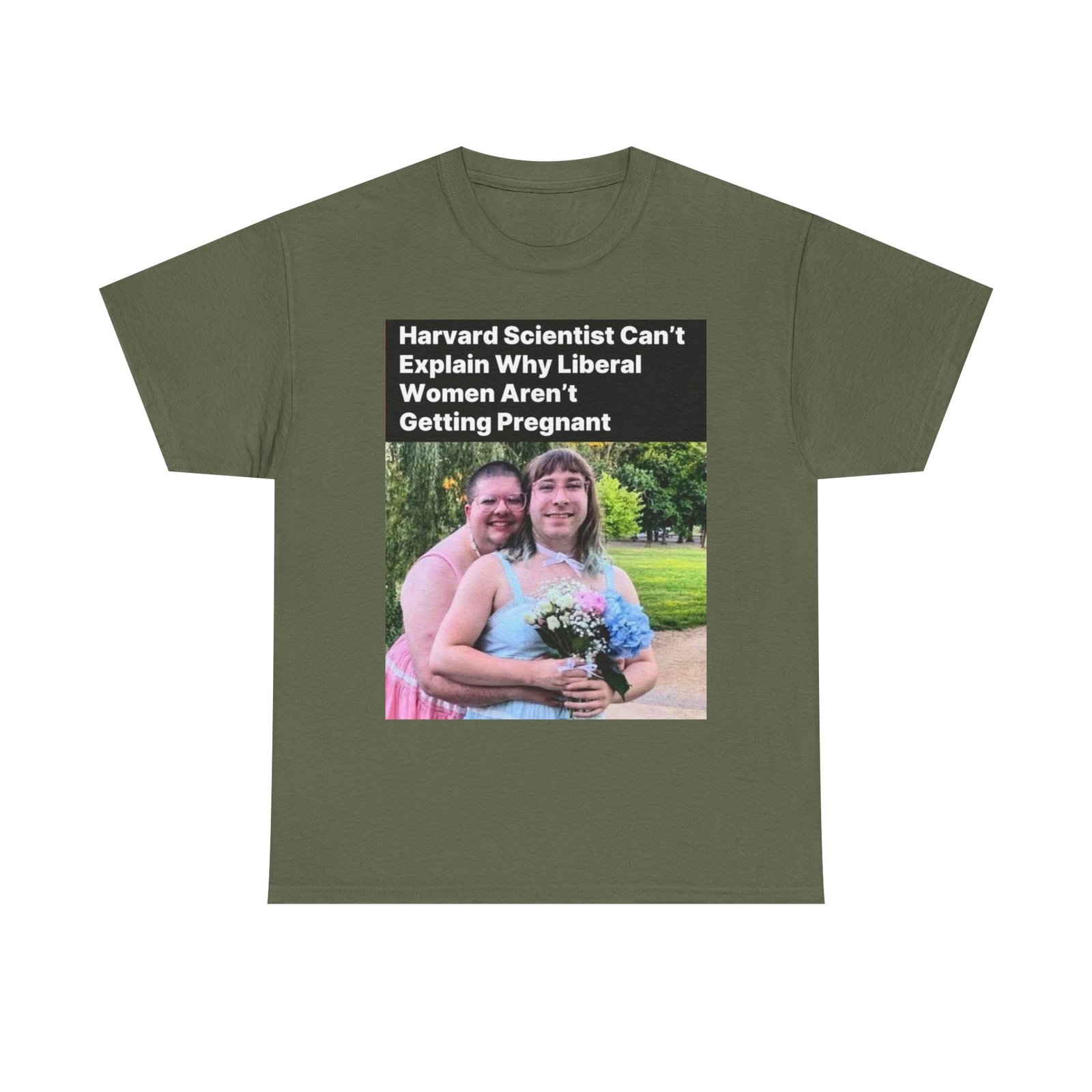 Political Satire T-Shirt — "Harvard Scientist Can't Explain Why Liberal Women Aren't Getting Pregnant" - Image 5