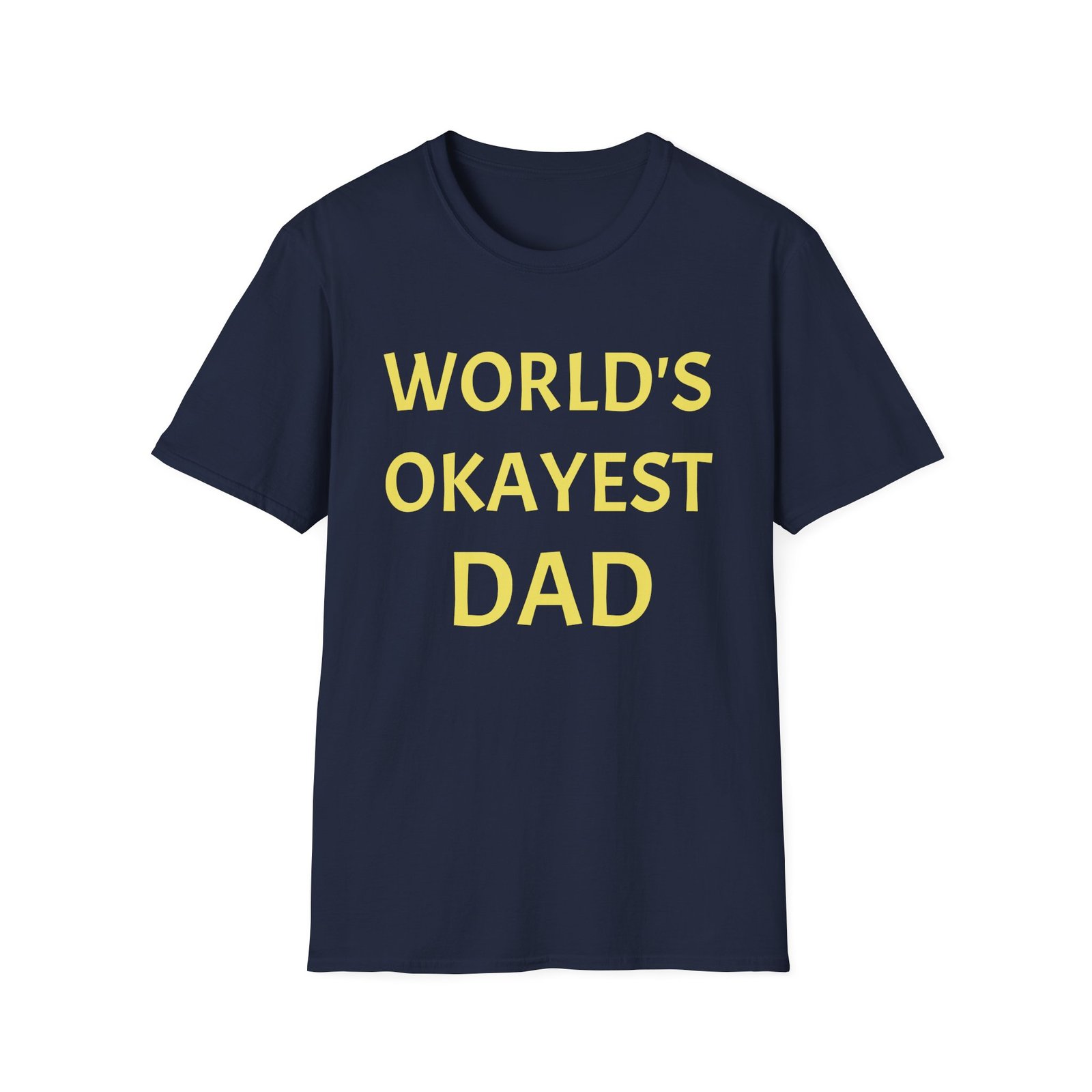 World's Okayest Dad T-Shirt — Funny Father's Day Dad Tee - Image 17