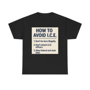 Political Statement T-Shirt — “How to Avoid I.C.E.” List Tee
