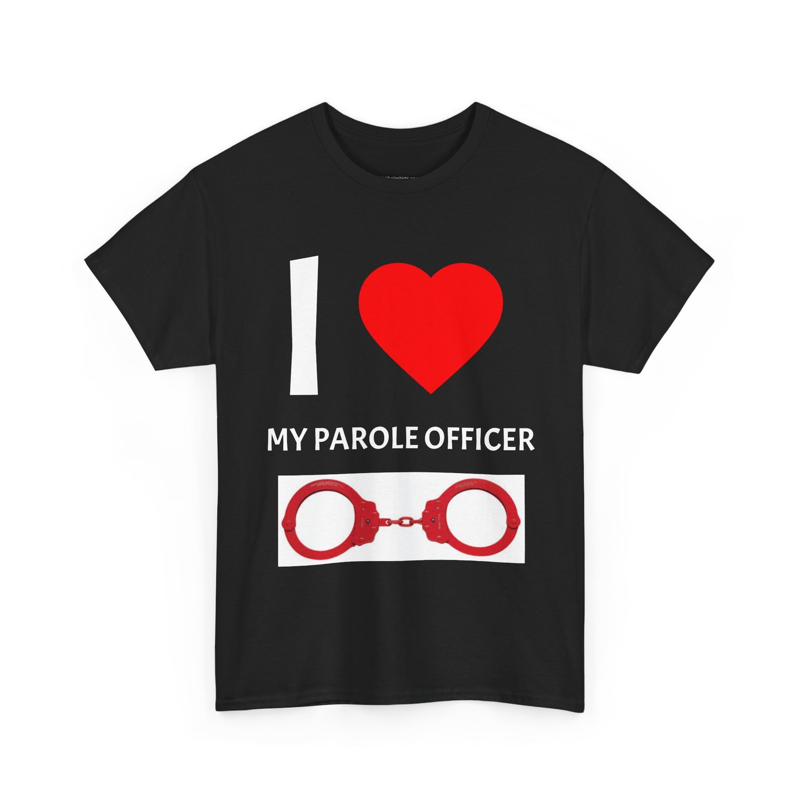 I Heart Parole Officer T-Shirt — 'I Parole Officer' Handcuff Graphic Tee - Image 3