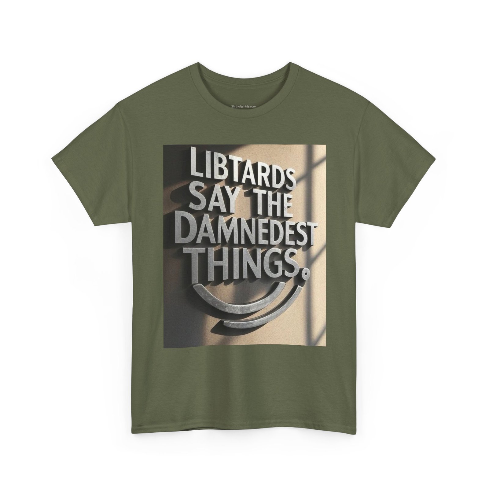 Political Statement Tee "Libtards Say the Damnedest Things" - Image 11