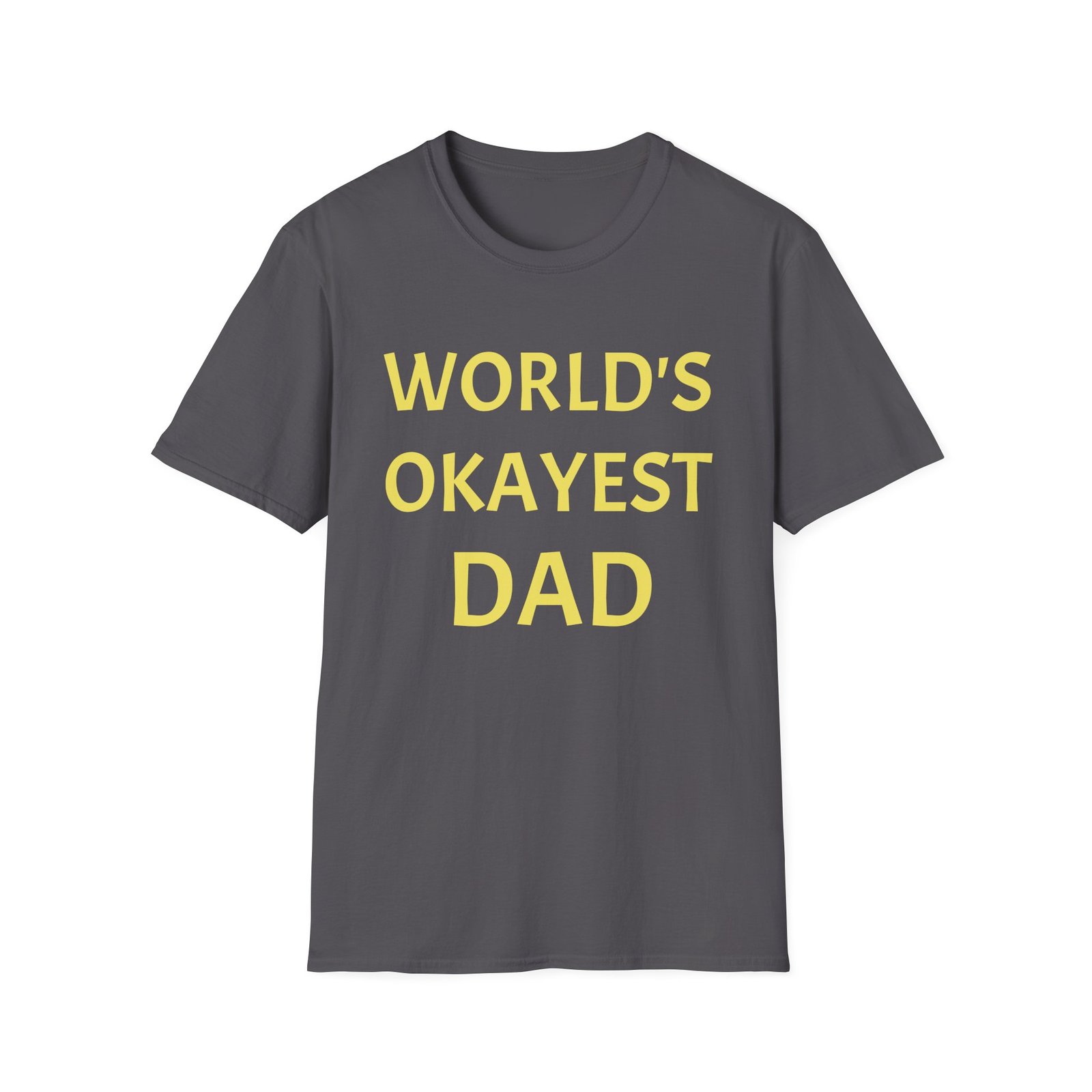 World's Okayest Dad T-Shirt — Funny Father's Day Dad Tee - Image 13