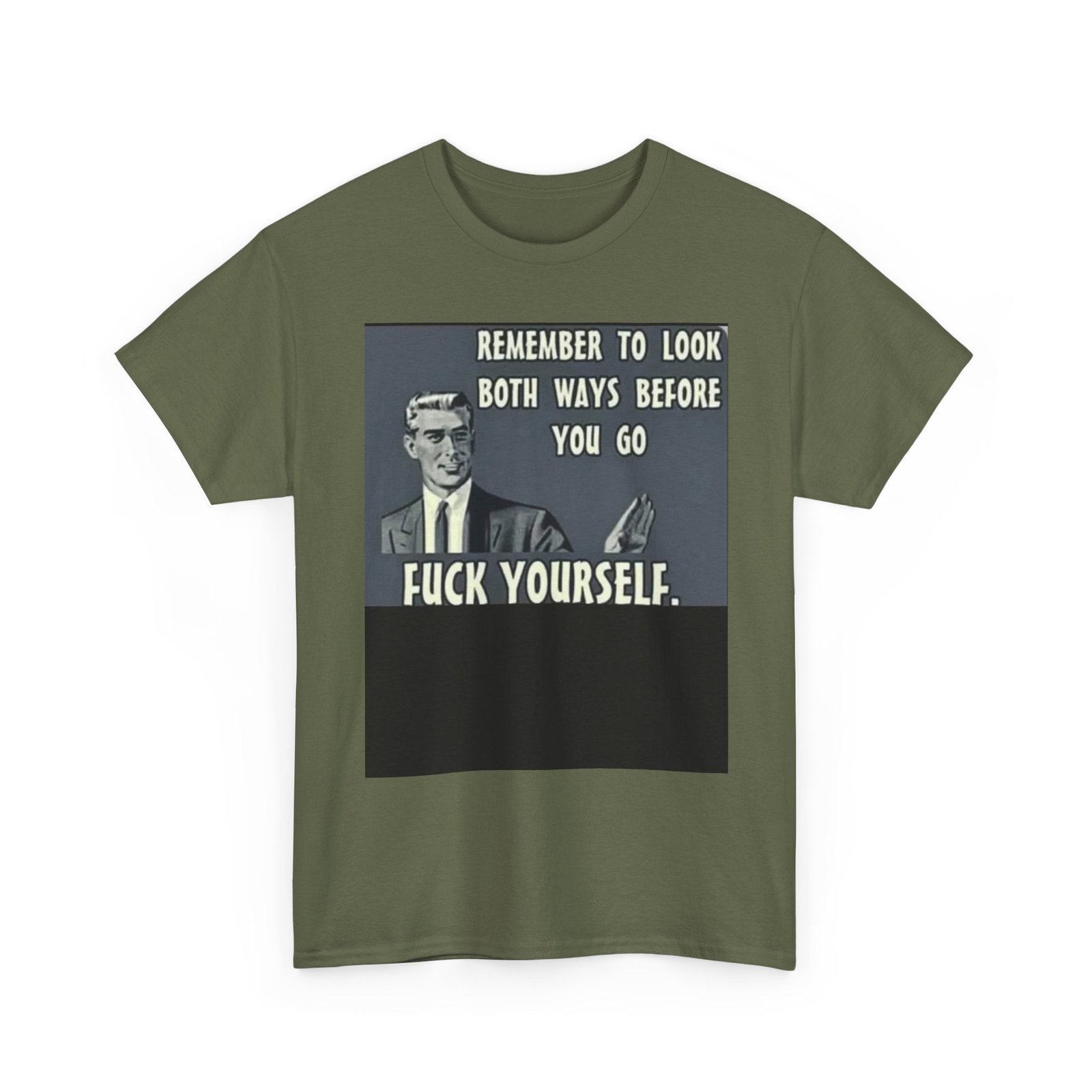 Graphic Tee — "Remember to Look Both Ways Before You Go, F*** Yourself" Vintage-Inspired Novelty Shirt - Image 11