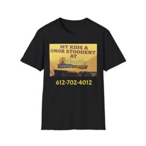 T-Shirt — “My Kid’s a Honor Student at Quality LEARING Center” Photo Tee