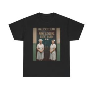 T-Shirt — "Make Asylums Great Again" Retro Nurse Graphic Tee