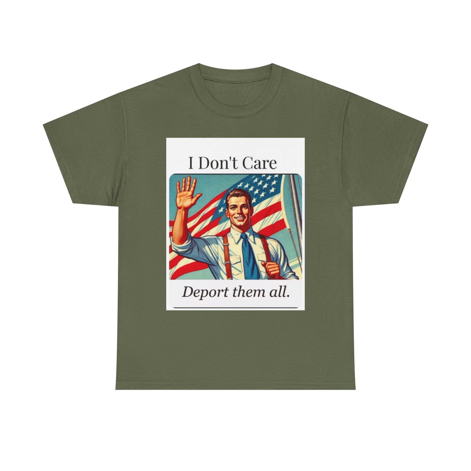 T-Shirt — “I Don't Care, Deport Them All” Vintage Patriotic Graphic Tee - Image 9