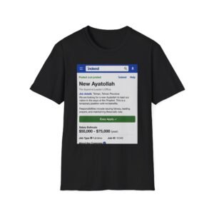 T-Shirt — 'New Ayatollah' Parody Job Listing Graphic Tee