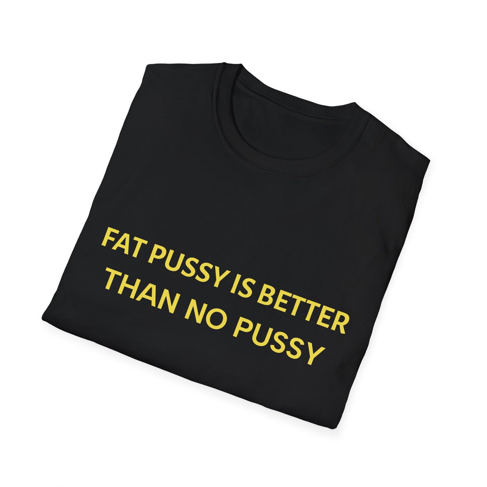 Graphic T-Shirt — "Eat Pussy Is Better Than No Pussy" Bold Text Tee - Image 4